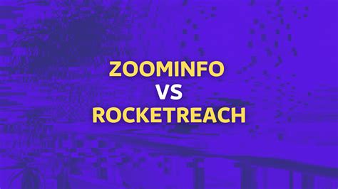 ZoomInfo VS RocketReach: Comparing Key Differences [2024].